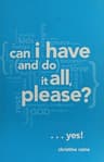 Thumbnail of Can I have and do it all, please?